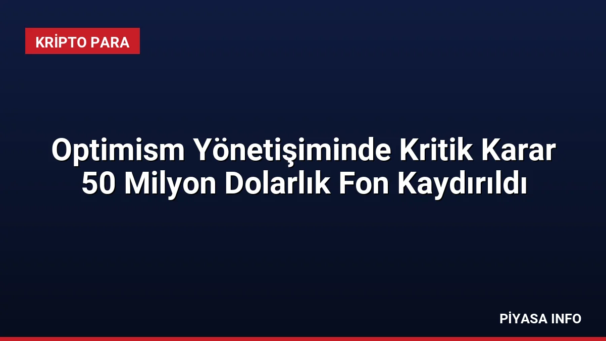 Optimism Yönetişiminde Kritik Karar 50 Milyon Dolarlık Fon Kaydırıldı