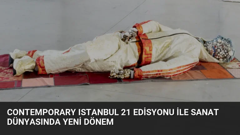 Contemporary Istanbul 21 Edisyonu ile Sanat Dünyasında Yeni Dönem