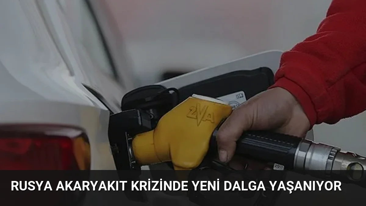 Rusya Akaryakıt Krizinde Yeni Dalga Yaşanıyor